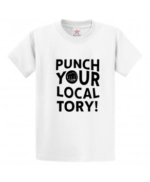Punch Your Local Tory Anti-Conservative Party  Graphic Print Style Unisex Kids &  Adult T-shirt